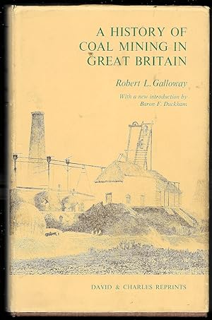Image du vendeur pour A History of Coal Minimg in Great Britain mis en vente par Trafford Books PBFA