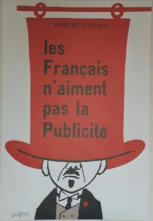 "LES FRANÇAIS N'AIMENT PAS LA PUB" Affiche ressortie entoilée / Litho par SAVIGNAC / Imp. OVILOFF...