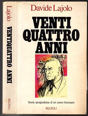 Seller image for Davide Lajolo - Ventiquattro anni - Prima edizione Rizzoli 1981 for sale by iolibrocarmine
