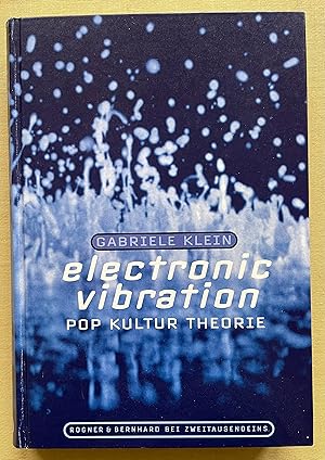 Bild des Verkufers fr Electronic Vibration. Pop Kultur Theorie. zum Verkauf von Antiquariat Cassel & Lampe Gbr - Metropolis Books Berlin
