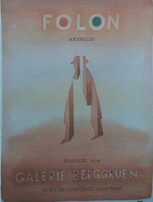 "FOLON AQUARELLES / GALERIE BERGGRUEN 1979" Affiche originale entoilée / Litho par FOLON / Printe...