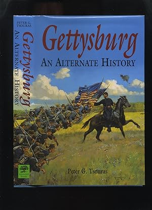 Bild des Verkäufers für Gettysburg, an Alternate History zum Verkauf von Roger Lucas Booksellers