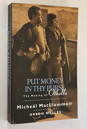 Immagine del venditore per Put Money in Thy Purse: The Making of Othello venduto da Maynard & Bradley