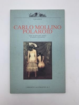 Carlo Mollino. Polaroid. Nota biografica di Fulvio Ferrari