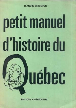 Seller image for Petit manuel d'histoire du Qu?bec - L?andre Bergeron for sale by Book Hmisphres