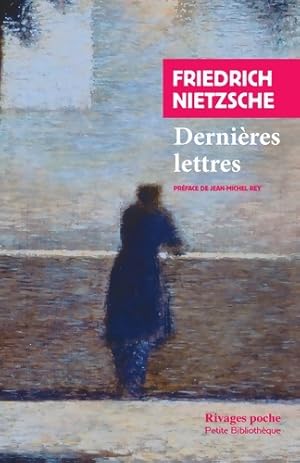 Derni?res lettres - Friedrich Nietzsche