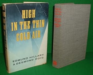 Imagen del vendedor de HIGH IN THE COLD THIN AIR The Story of the Himalayan Scientific and Mountaineering Expedition 1960-61 a la venta por booksonlinebrighton