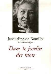 Image du vendeur pour Dans le jardin des mots - Jacqueline De Romilly mis en vente par Book Hmisphres