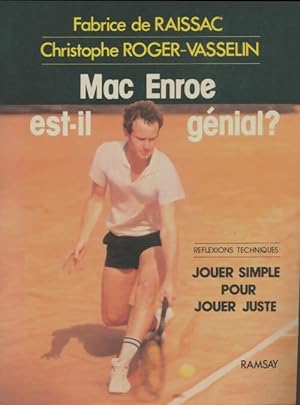 Mac Enroe est-il g nial   - Fabrice De Raissac