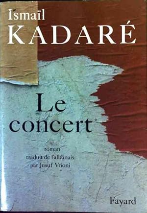 Image du vendeur pour Le concert - Ismail Kadar? mis en vente par Book Hmisphres