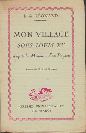 Mon village sous Louis XV - Emile-G. L?onard