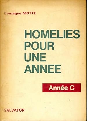 Seller image for Hom?lies pour une ann?e: Ann?e C - Gonzague Motte for sale by Book Hmisphres