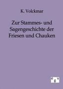 Seller image for Zur Stammes- und Sagengeschichte der Friesen und Chauken for sale by moluna