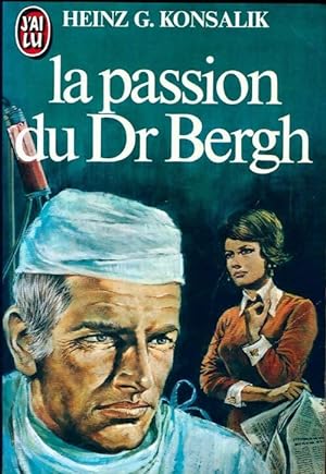 Imagen del vendedor de La passion du Dr Bergh - Heinz G. Konsalik a la venta por Book Hmisphres