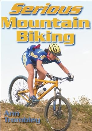 Immagine del venditore per Serious Mountain Biking venduto da Reliant Bookstore