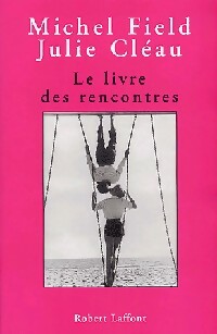 Seller image for Le livre des rencontres - Juliette Field for sale by Book Hmisphres
