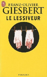 Image du vendeur pour Le lessiveur - Franz-Olivier Giesbert mis en vente par Book Hmisphres