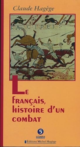 Imagen del vendedor de Le fran?ais histoire d'un combat - Claude Hag?ge a la venta por Book Hmisphres