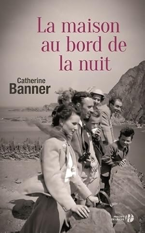 Seller image for La maison au bord de la nuit - Catherine Banner for sale by Book Hmisphres