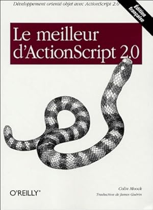 Seller image for Le meilleur d'actionscript 2. 0 - Colin Moock for sale by Book Hmisphres