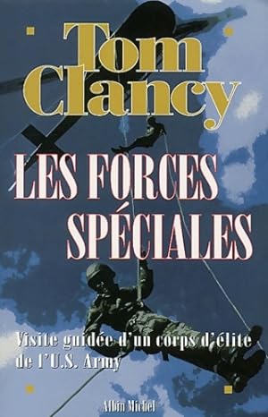 Les forces sp ciales : Visite guid e d'un corps d' lite de l'us army - Tom Clancy