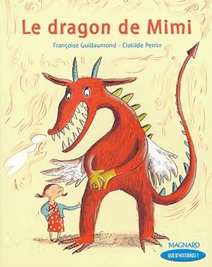 Image du vendeur pour Le dragon de Mimi - Fran?oise Guillaumond mis en vente par Book Hmisphres
