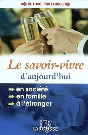 Le savoir-vivre d'aujourd'hui - Collectif