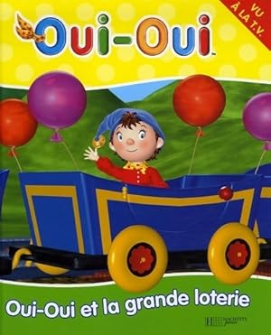 Seller image for 11- oui-oui et la grande loterie - Hachette for sale by Book Hmisphres