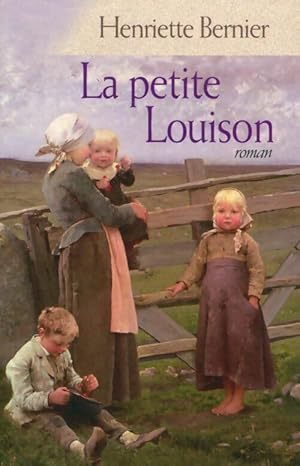 Image du vendeur pour La petite Louison - Henriette Bernier mis en vente par Book Hmisphres