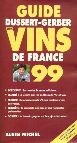 Seller image for Guide Dussert-Gerber des vins de France 1999 - Patrick Dussert-Gerber for sale by Book Hmisphres
