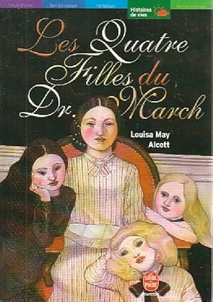 Image du vendeur pour Les quatre filles du Dr March - Louisa May Alcott mis en vente par Book Hmisphres
