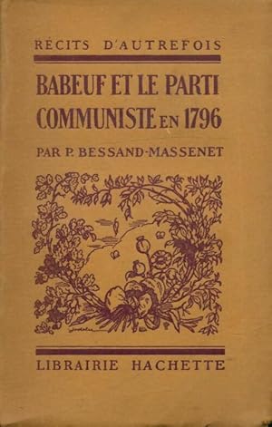 Seller image for Babeuf et le parti communiste en 1796 - Pierre Bessand-Massenet for sale by Book Hmisphres