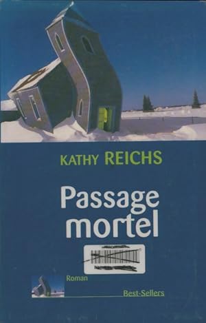 Seller image for Passage mortel - Kathy Reichs for sale by Book Hmisphres