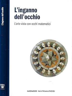 Imagen del vendedor de L'inganno dell'occhio L'arte vista con occhi matematici a la venta por Biblioteca di Babele