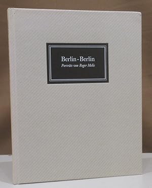 Seller image for Berlin-Berlin. Schriftstellerportrts aus dreiig Jahren. for sale by Dieter Eckert