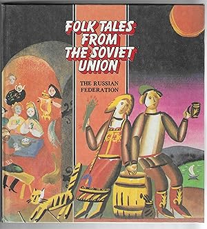 Seller image for Folk Tales From The Soviet Union. 3 Vols (The Russian Federation, The Caucasus, Central Asia and Kazakhstan). for sale by The Old Station Pottery and Bookshop