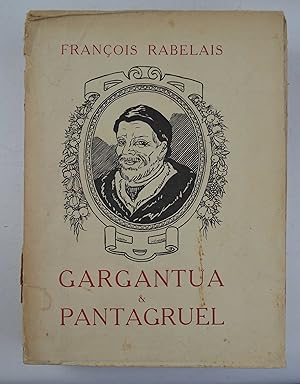 Gargantua und Pantagruel. Texte transcrit et annoté par Henri Clouzot. Conservateur du Musée Gall...