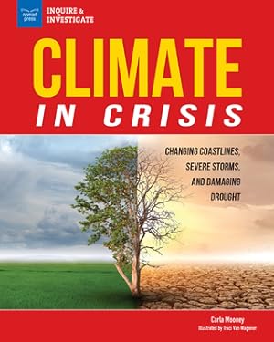 Immagine del venditore per Climate in Crisis: Changing Coastlines, Severe Storms, and Damaging Drought (Hardback or Cased Book) venduto da BargainBookStores