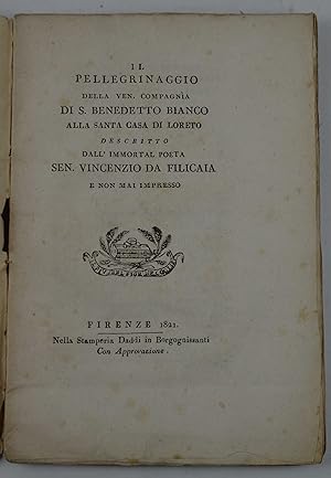 Il pellegrinaggio della Ven. Compagnia di S. Benedetto Bianco alla Santa Casa di Loreto descritto...