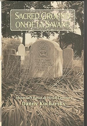 Sacred Ground on De La Savane Montreal's Baron Hirsch Cemetery