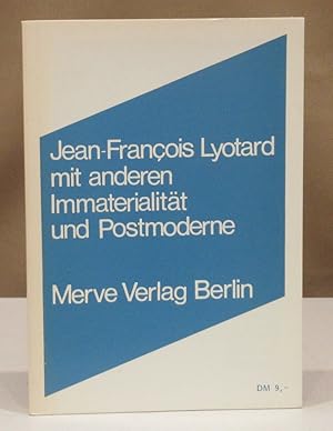 Bild des Verkufers fr Immaterialitt und Postmoderne. Aus dem Franzsischen bersetzt von Marianne Karbe. zum Verkauf von Dieter Eckert