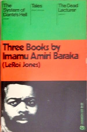Immagine del venditore per Three Books By Imanu Amiri Baraka: The System of Dante's Hell; Tales; Dead Lecturer venduto da Canford Book Corral