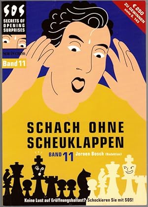 Seller image for SOS - Schach ohne Scheuklappen 11 [Secrets of Opening Surprises]. [Keine Lust auf Erffnungsballast? Schockieren Sie mit SOS!] for sale by Antiquariat Fluck