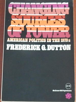 Image du vendeur pour Changing Sources of Power: American Politics In The 1970's mis en vente par Canford Book Corral