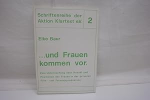 . und Frauen kommen vor (= Schriftenreihe der Aktion Klartext e.V., Band 2); eine Untersuchung üb...