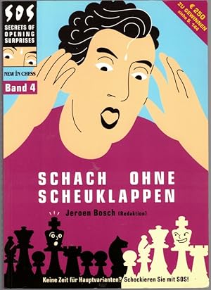 Seller image for SOS - Schach ohne Scheuklappen 4 [Secrets of Opening Surprises]. [Keine Zeit fr Hauptvarianten? Schockieren Sie mit SOS!] for sale by Antiquariat Fluck