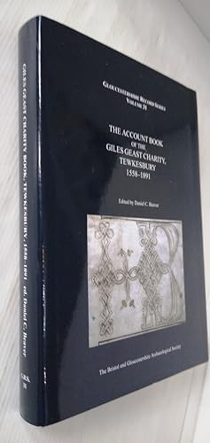 Image du vendeur pour The Account Book of the Giles Geast Charity, Tewkesbury 1558-1891 - Gloucestershire Record Series. Volume 31 mis en vente par Your Book Soon