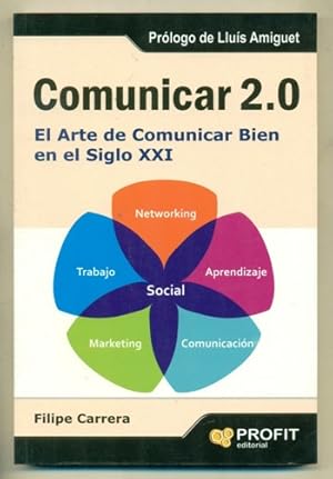 Seller image for COMUNICAR 2.0 EL ARTE DE COMUNICAR BIEN EN EL SIGLO XXI for sale by Ducable Libros