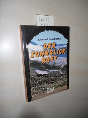 Imagen del vendedor de Der Sonnblick ruft. Erzhlung aus sterreichs Bergen. a la venta por Klaus Ennsthaler - Mister Book