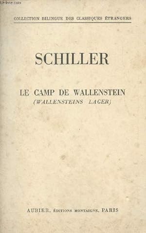 Bild des Verkufers fr Le camp de Wallenstein (Wallensteins lager) - Collection Bilingue des classiques trangers zum Verkauf von Le-Livre